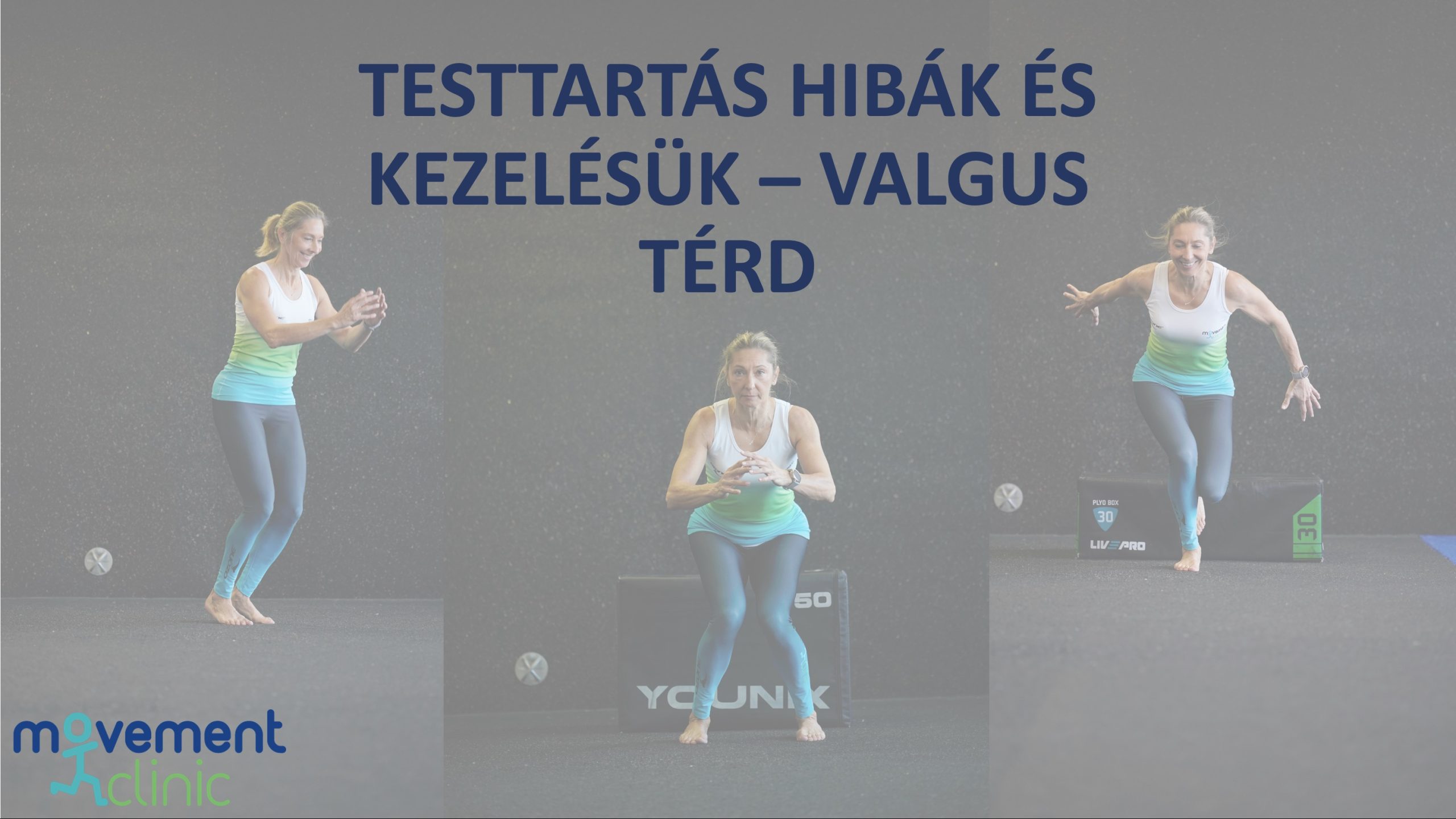 Testtartás hibák és kezelésük – valgus térd